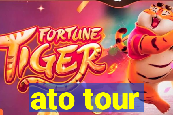 ato tour